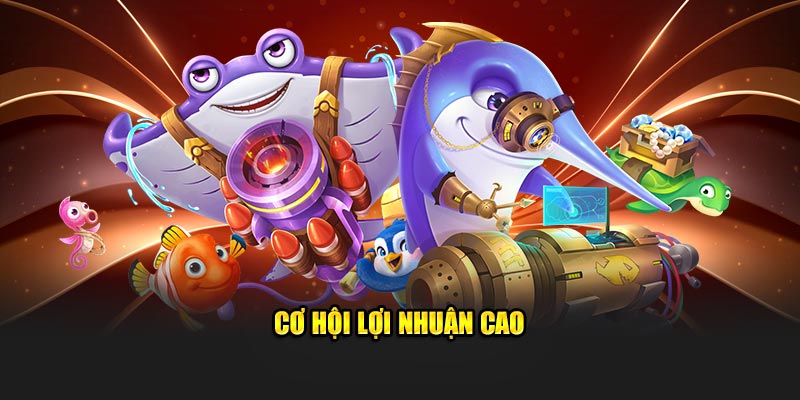 cơ hội lợi nhuận cao 