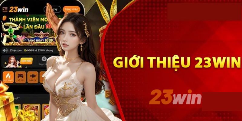 giới thiệu 23win giao dịch 