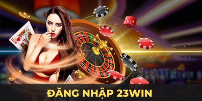 hoàn tất đăng nhập 23win