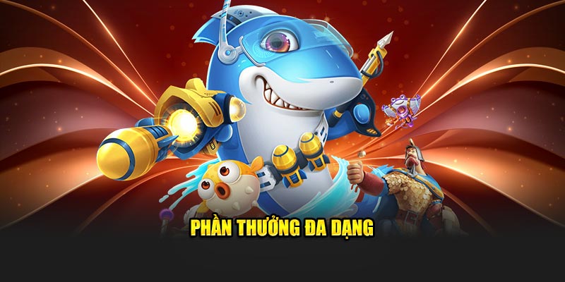 phần thưởng đa dạng 